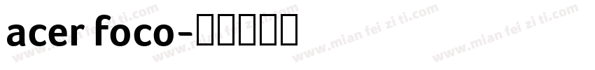 acer foco字体转换